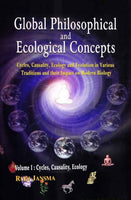 Global Philosophical and Ecological Concepts (2 Vols): Cycles, Causality, Ecology and Evolution in Various Traditions and their Impact on Modern Biology