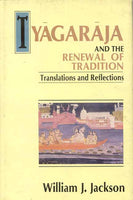 Tyagaraja and the Renewal of Tradition: Translation and Reflections