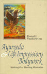 Ayurveda and Life Impressions Bodywork: Seeking our Healing Memories