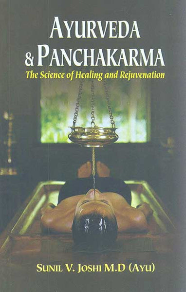 Ayurveda and Panchakarma: The Science of Healing and Rejuvenation