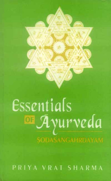 Essentials of Ayurveda: Sodasangahrdayam