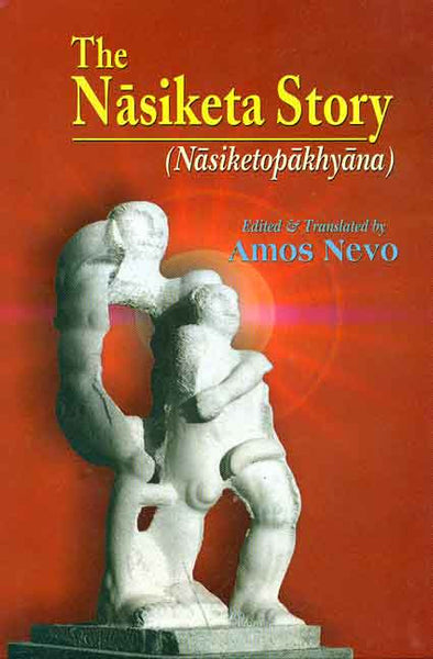 The Nasiketa Story: Nasiketopakhyana