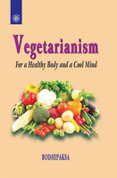 Vegetarianism: For a Healthy Body and a Cool Mind