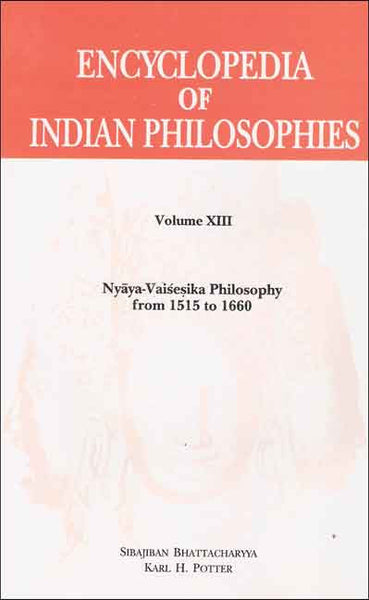 Encyclopedia of Indian Philosophies (Vol. 13): Nyaya-Vaisesika Philosophy

from 1515 to 1660