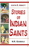 Stories of Indian Saints (Parts I and II, Bound in One): Translation of Mahipati's Marathi Bhaktavijaya