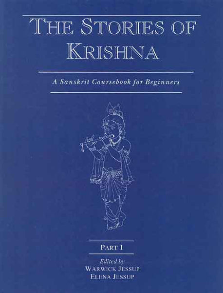 The Stories of Krishna, Part 1: A Sanskrit Coursebook for Beginners