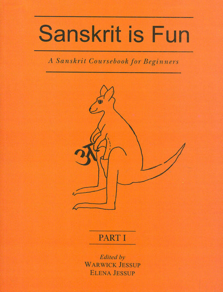 Sanskrit is Fun, Part 1: A Sanskrit coursebook for beginner