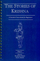 The Stories of Krishna, Part 1 (Spiral Binding): A Sanskrit Coursebook for Beginners
