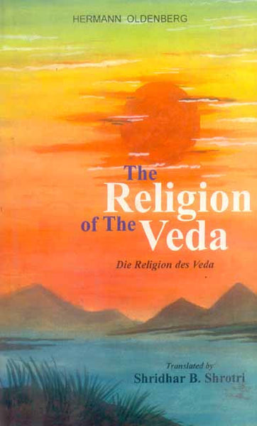 The Religion of the Veda: Die Religion des Veda