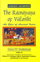 The Ramayana of Valmiki: An Epic of Ancient India: 6 Volumes in 7 parts