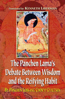 The Panchen Lama's Debate Between Wisdom and the Reifying Habit: By Panchen Lobsang Chokyi Gyaltsen