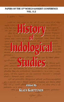 History of Indological Studies: Papers of the 12th World Sanskrit Conference Vol. 11.2
