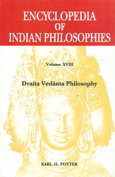 Encyclopedia of Indian Philosophies, Vol.18: Dvaita Vedanta Philosophy