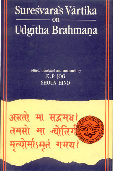 Suresvara's Vartika on Udgitha Brahmana: (Brhadaranyakopanisad 1.3)