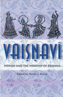 Vaisnavi: Women and the Worship of Krishna