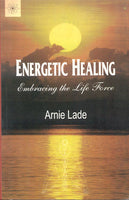 Energetic Healing: Embracing the Life Force