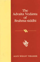 The Advaita Vedanta of Brahmasiddhi