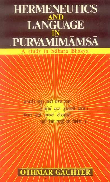 Hermeneutics and Language in Purva Mimamsa: A Study in Sabara Bhasya