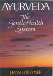 Ayurveda: The Gentle Health System