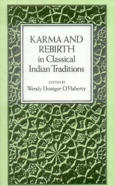 Karma and Rebirth in the Classical Indian Tradition