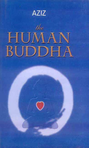 The Human Buddha: Enlightenment for the New Millennium