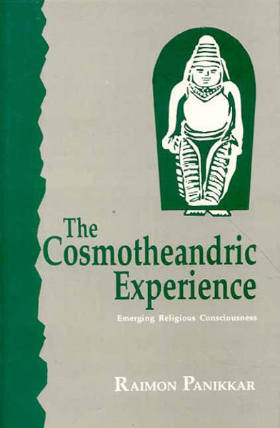 The Cosmotheandric Experience: Emerging Religious Consciousness
