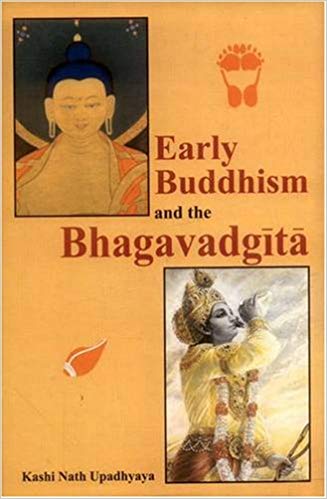 Early Buddhism and the Bhagavadgita