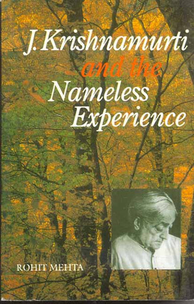 J. Krishnamurti and the Nameless Experience