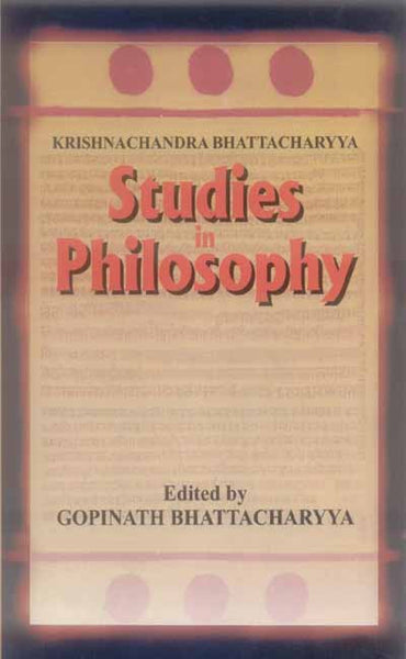 Studies in Philosophy: Volumes I & II Bound in one