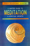 A Master Guide to Meditation and Spiritual Growth