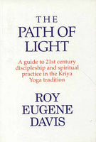 The Path of Light: (A Guide to 21st Century Discipleship and Spiritual Practice