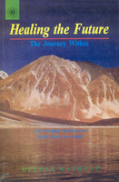 Healing The Future: The Journey Within