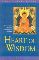 Heart of Wisdom: The Essential Wisdom Teachings of Budha.
