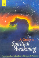 A Guide To Spiritual Awakening: Chakras, Auras and the New Spirituality