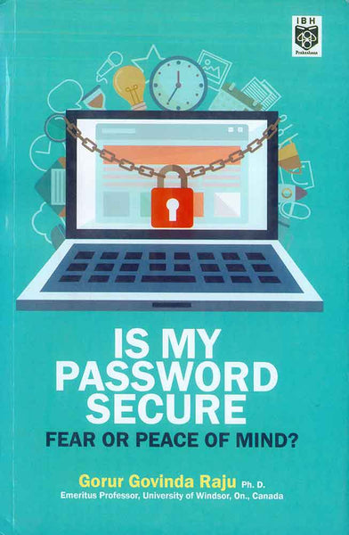 Is My Password Secure: Fear or Peace of Mind?
