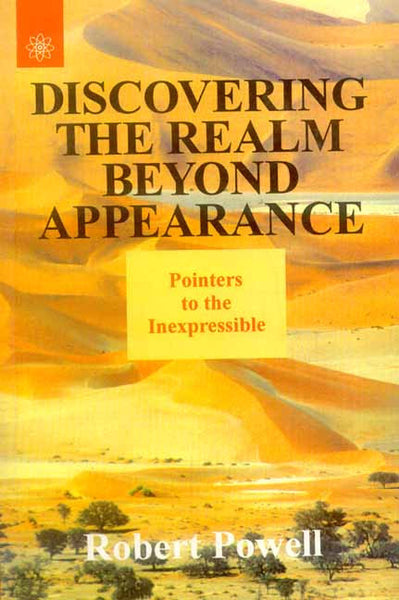 Discovering The Realm Beyond Appearance: Pointers to the Inexpressible