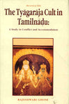 The Tyagaraja Cult in Tamil Nadu: A Study in conflict and Accommodation (The Lord of Arur)