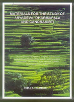 Materials for the Study of Aryadeva, Dharmapala and Candrakirti