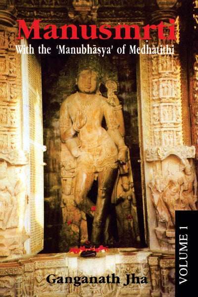 Manusmrti, 10 Vols.: With the 'Manubhasya' of Medhatithi