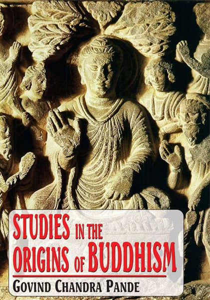 Studies in the Origins of Buddhism