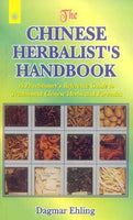 The Chinese Herbalist's Handbook: A Practitioner's Reference Guide to Traditional Chinese Herbs and Formulas