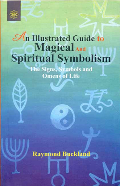 An Illustrated Guide To Magical and Spiritual Symbolism