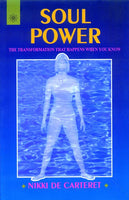 Soul Power: The Transformation that happens When You Know