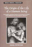 The Origin Of The Life Of a Human Being: Conception and the female according to ancient Indian MedicaL and Sexological literature