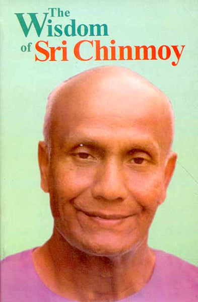 The Wisdom of Sri Chinmoy