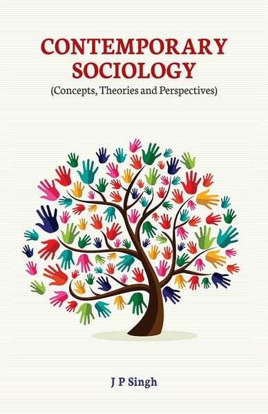 Contemporary Sociology: Concepts, Theories and Perspectives