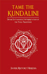 Tame the Kundalini: Swami Satyananda's Interpretation of the Yoga Traditions