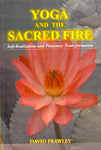 Yoga and the Sacred Fire: Self-Realization and Planetary Transformation