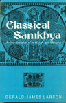 Classical Samkhya: An Interpretation of its History and Meaning