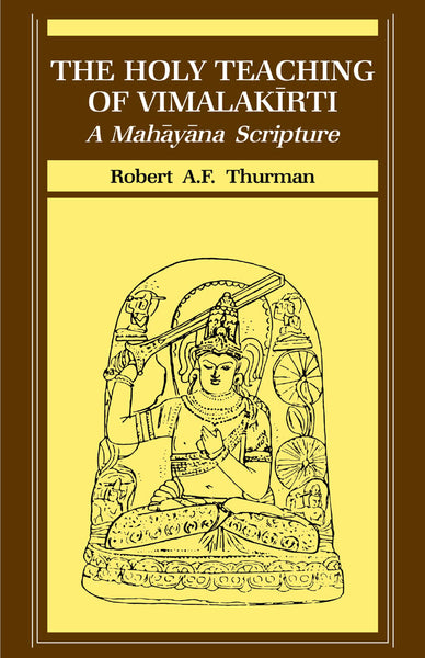 The Holy Teaching of Vimalakirti: A Mahayana Scripture